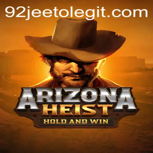 ArizonaHeist: The Ultimate Thrill of Modern Gaming